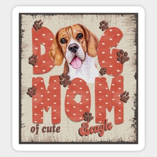 Dog Mom Of Cute Beagle Sticker